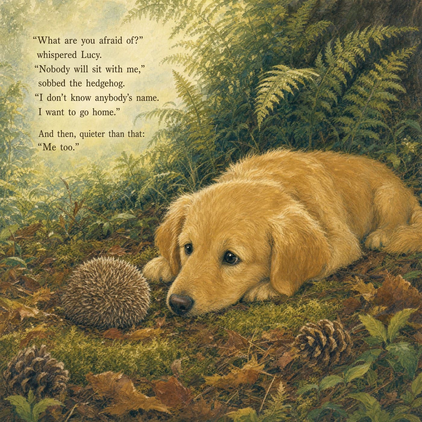 The same golden retriever lying flat in the ferns, chin on her paws, whispering to a very small hedgehog curled into a frightened ball beside her.